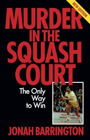 Murder in the Squash Court: The Only Way to Win book cover